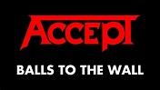 Accept - Balls To The Wall (Lyrics) - Official Remaster - YouTube
