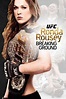 Ronda Rousey Breaking Ground (2014) - Movie | Moviefone