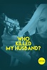 Who Killed My Husband (película 2016) - Tráiler. resumen, reparto y ...