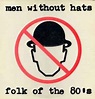 Men Without Hats - Folk Of The 80's (1980, Vinyl) | Discogs