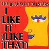 The Blackout Allstars – I Like It (Like That) (1997, CD) - Discogs