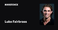 Luke Fairbrass: фильмы, биография, семья, фильмография — Кинопоиск