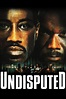 Undisputed (2002) – Movie Info | Release Details