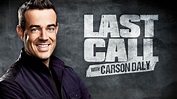 Watch Last Call with Carson Daly Episodes - NBC.com