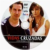 Capa Label e Filme - Vidas Cruzadas