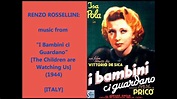 Renzo Rossellini: music from "I Bambini ci Guardano" (1944) - YouTube