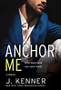 Stark Saga 4 - Anchor Me (ebook), J. Kenner | 9781940673370 | Boeken ...