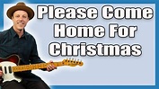 Please Come Home For Christmas Eagles Guitar Lesson + Tutorial