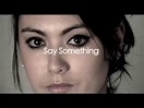 "Say Something" A Great Big World & Christina Aguilera (Official Music ...