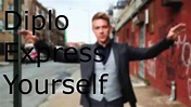 Diplo Express Yourself - YouTube
