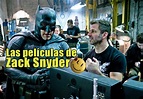 Las películas de Zack Snyder | Cine PREMIERE