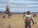 Watch Tales from the Loop | Prime Video