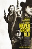 Never Grow Old |Teaser Trailer
