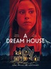 A Dream House (2023) - FilmAffinity