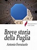 Breve storia della Puglia – Passerino Editore