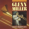 Glenn Miller – Little Brown Jug (1987, CD) - Discogs