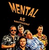 Mental As Anything Next Concert Setlist & tour dates