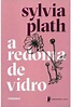 Livro: A Redoma de Vidro - Sylvia Plath | Estante Virtual