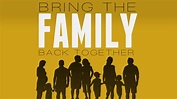 Bring the Family Back Together | TravisAgnew.org