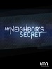 My Neighbor's Secret - Película 2009 - Cine.com