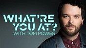 What're You At? with Tom Power (2020)