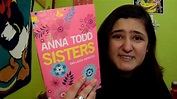Última reseña del año/Sisters de Anna Todd - YouTube