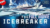 THE ICEBREAKER | Full DISASTER ACTION Movie - YouTube