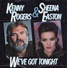 Kenny Rogers And Sheena Easton - We've Got Tonight (Vinyl, 7", 45 RPM ...