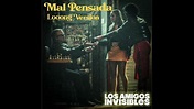 Mal Pensada Looong Version - Los Amigos Invisibles - YouTube