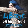Loredana Bertè - LiBerté (Sanremo Edition) Lyrics and Tracklist | Genius