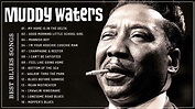 Muddy Waters Greatest Hits playlist | Best Songs Of Muddy Waters ...
