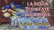 Audiocuento LA BELLA DURMIENTE DEL BOSQUE - Charles Perrault - YouTube