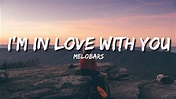 MELOBARS - I'm in love with you ( Lyrics / Lyrics Video ) - YouTube