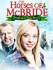 The Horses of McBride (TV Movie 2012) - IMDb