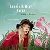 The Owl Moans Low Frinta - Lonely Drifter Karen - 麦田音乐网