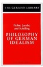 Philosophy of German Idealism: Fichte, Jacobi, and Schelling by Ernst ...