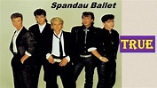 Spandau Ballet -- True - YouTube