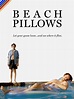 Beach Pillows (2013) - Rotten Tomatoes