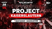 PROJECT KAISERSLAUTERN!, Nachtschicht Kaiserslautern, May 28 2023 ...