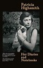 Her Diaries and Notebooks (Hardback) Patricia Highsmith (author) - John ...