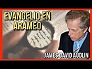 🔍¿EL EVANGELIO DE JUAN EN ARAMEO? Prof. James David Audlin | The Gospel ...