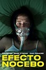 Ver Efecto nocebo 2022 Online Latino HD | Filmoves