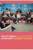 The Mother/Daughter Experiment: Celebrity Edition - Rotten Tomatoes