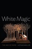 Review of White Magic (9780745672533) — Foreword Reviews