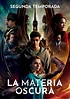 Descargar La Materia Oscura (2019) Serie completa en Español Torrent