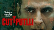 Cuttputlli Teaser: Akshay Kumar Has to Play Mind Games to Hunt Down ...
