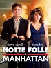 Notte folle a Manhattan - Movies on Google Play