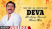 Musical Hits Of Deva Birthday Special Tamil Hits | Tamil Jukebox ...