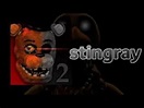 fnaf 2 stingray gameplay - YouTube