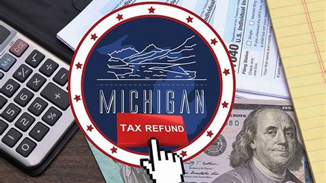$550 Tax Refund Checks Coming For 700,000 Michigan Households., 2024
